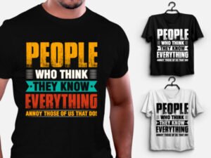 People Who Think They Know Everything T Shirt